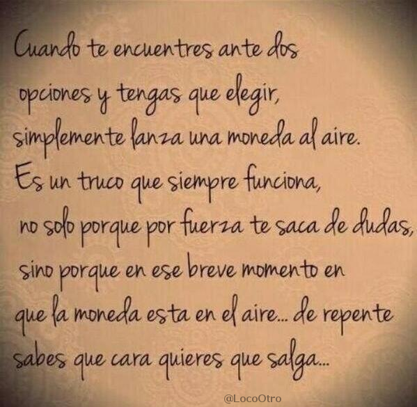 LocoOtro's tweet photo. Cuando te encuentres ante dos opciones y tengas que elegir.. http://t.co/Cu4bOaiE1Z