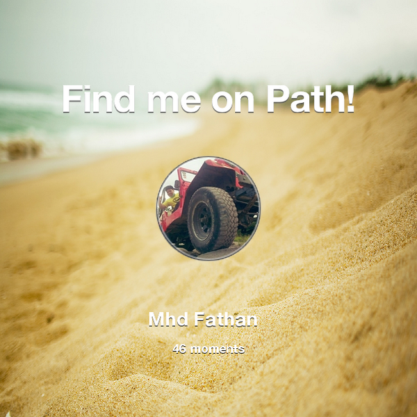 Mhdfathan's tweet photo. I've shared 46 memories with my friends on #Path - see them now at http://t.co/jMvxZYt1JO! #thepersonalnetwork http://t.co/HJLuELNTJA