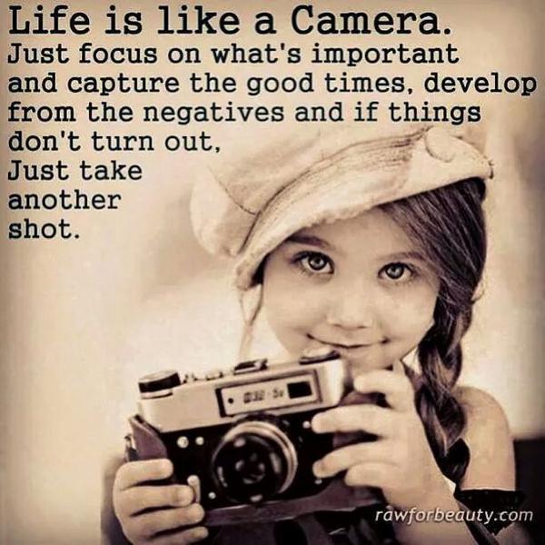 Love this quote #lifeislikeacamera #captureeverymoment