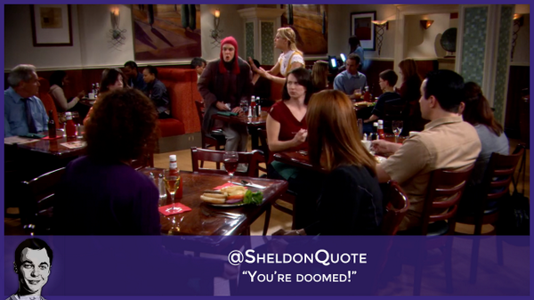 SheldonQuote's tweet image. “You’re doomed!” #TBBT