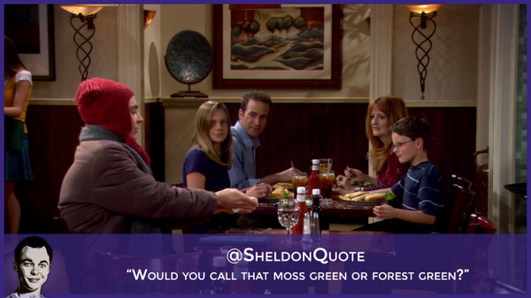 SheldonQuote's tweet image. “Would you call that Moss green or Forest green?” #TBBT