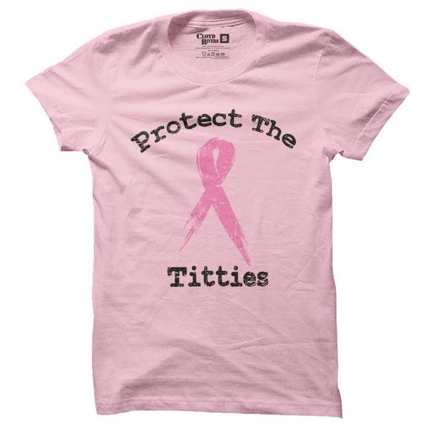 Wearin' pink ain't sissy, it shows folks you protect the titties....
