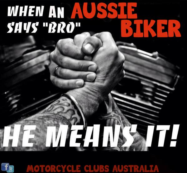 mca_aus's tweet photo. WHen an aussie Biker says Bro.... http://t.co/bLvLUz7rDQ