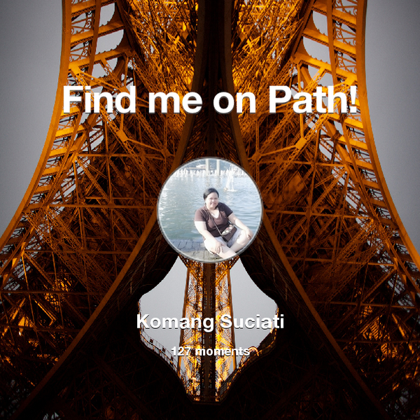 s_komang's tweet photo. I've shared 127 memories with my friends on #Path - see them now at http://t.co/wjM4KfkZTA! #thepersonalnetwork http://t.co/ZJxyh9q8zg