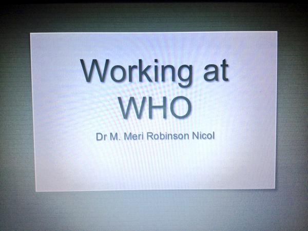 JMackyDee's tweet photo. Listening to a speaker from the World Health Organisation. Who? I hear you ask! http://t.co/mzwDn96dkg