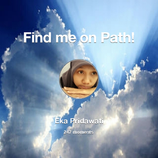 eka_pridawati's tweet photo. I've shared 247 memories with my friends on #Path - see them now at http://t.co/eOQu4wzi2h! #thepersonalnetwork http://t.co/vS4bIzG7ZF