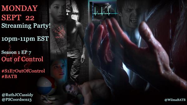 WilmaBatB's tweet photo. Plse RT:) @austinbasis @ruthjccassidy @pscoordsen13 MONDAY! 9/22 Streaming! S01E07 'Out of Control' #batb http://t.co/fld0vnkIL7