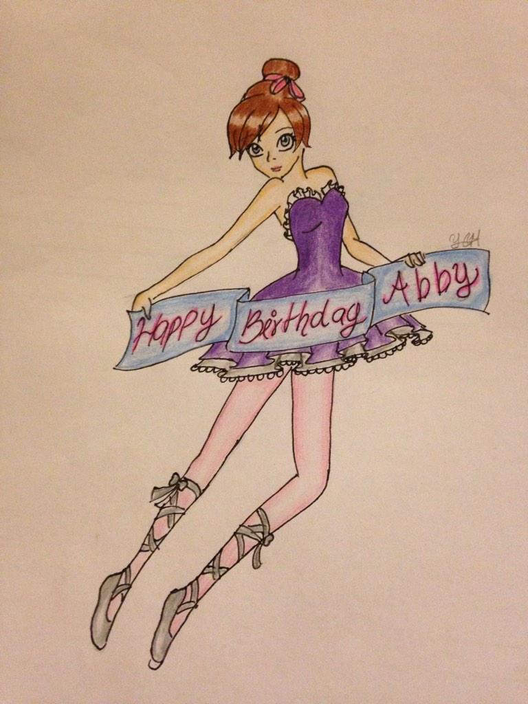  HAPPY BIRTHDAY ABBY!!! I made this drawing  for you!! Hope you like!!     