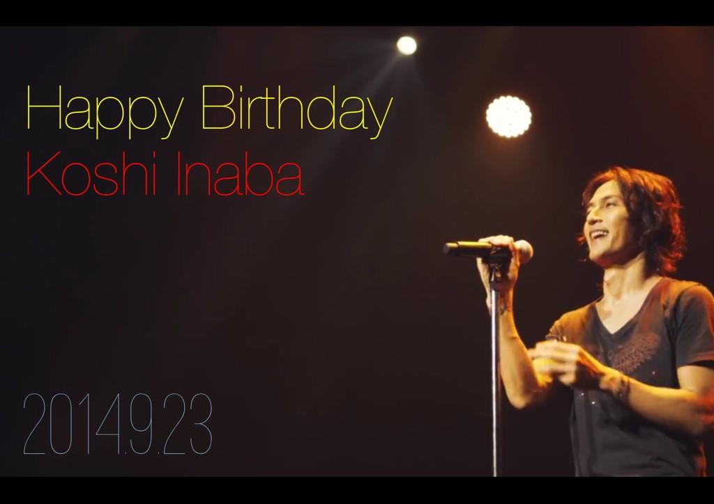 Happy Birthday Koshi Inaba. 