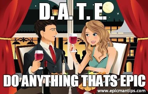 EpicManTips's tweet image. Take a girl on a DATE = Do Anything Thats Epic! Think adventurous and spontaneous. Don't repeat dates. Surprise her!