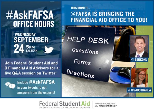 FAFSA's tweet image. JUST ANNOUNCED: @FAFSA is bringing the financial aid office to you! Join us for #AskFAFSA Office Hours on 9/24!