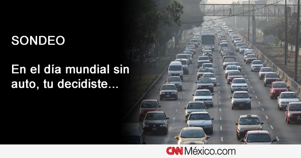 ExpansionMx's tweet photo. Participa en el sondeo: En el #DíaMundialSinAuto, tú decidiste... http://t.co/Vdv7GZSUxk http://t.co/XJ594w3nKu