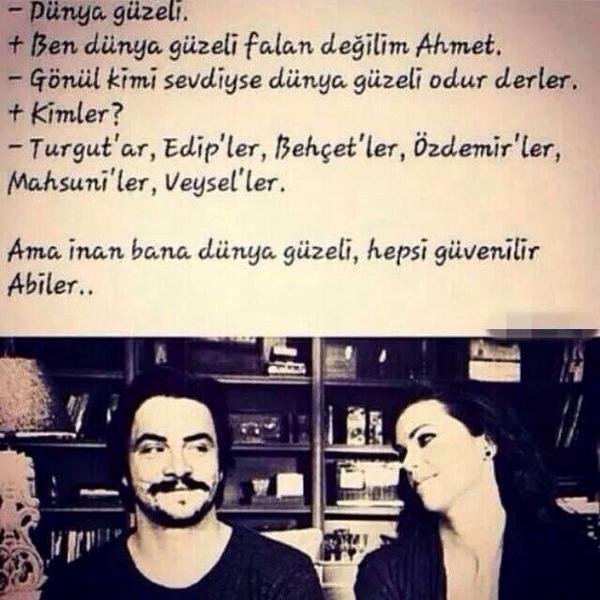 Hepsi güvenilir abiler, dünya güzeli..