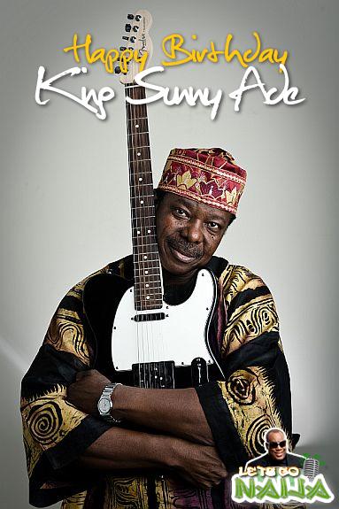 Happy belated birthday to the King of Juju music, King Sunny Ade   