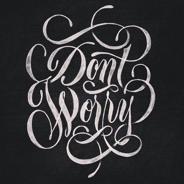 besttypography's tweet photo. Don't worry! By: (youbringfire) - Instagram http://t.co/W4jl0W4kSg