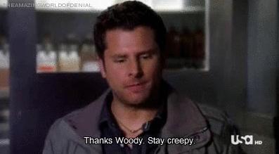 Thanks Woody. Stay creepy. 👌