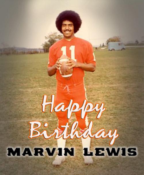 To wish Coach Marvin Lewis a happy birthday!  