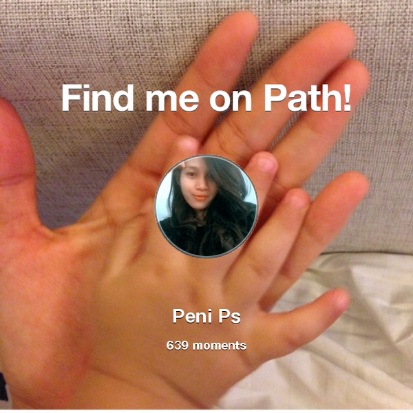 peniPs's tweet photo. I've shared 639 memories with my friends on #Path - see them now at http://t.co/1nSjNV8f6k! #thepersonalnetwork http://t.co/1KOfTM13jZ