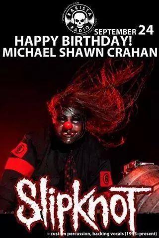  Happy Birthday Michael Shawn Crahan Clown  HBD  