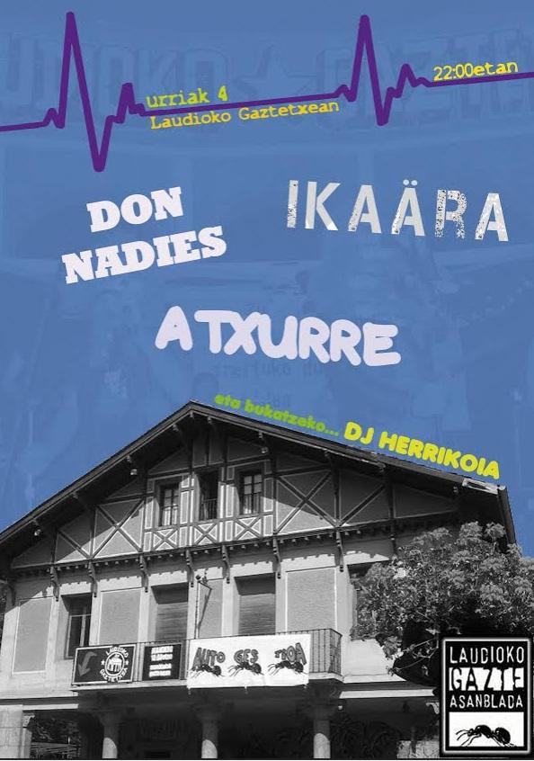 Datorren urriaren 4ean ATXURRE, DON NADIES eta IKAÄRA Gaztetxean! <a href="/aiaraldea/">Aiaraldea.eus</a> @topatuinfo @GazteIraultza <a href="/naugazte/">Ñau</a>