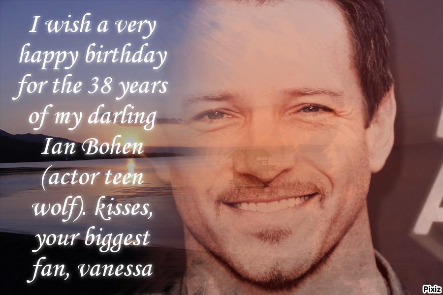 Happy birthday,ian bohen (un montage que jai fais pour mon acteur préféré) 