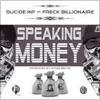 SuicideInf's tweet photo. Speaking Money (feat. Freck Billionaire) - Single by Suicide Inf @PennMuzik @PENN_INF  https://t.co/C3nuJXRXNQ http://t.co/uct1xPSMx9
