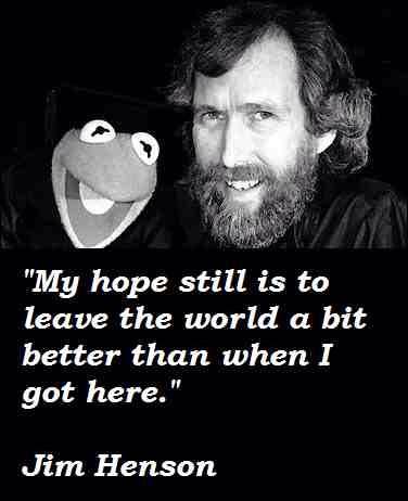 Today, Jim Henson wouldve turned 78. Happy birthday, wonderful man who inspired me in so many ways. 