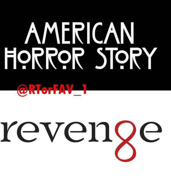 RTorFAV_1's tweet photo. REQUESTED
RT for American Horror Story
FAV for Revenge http://t.co/7UD4tchjHm