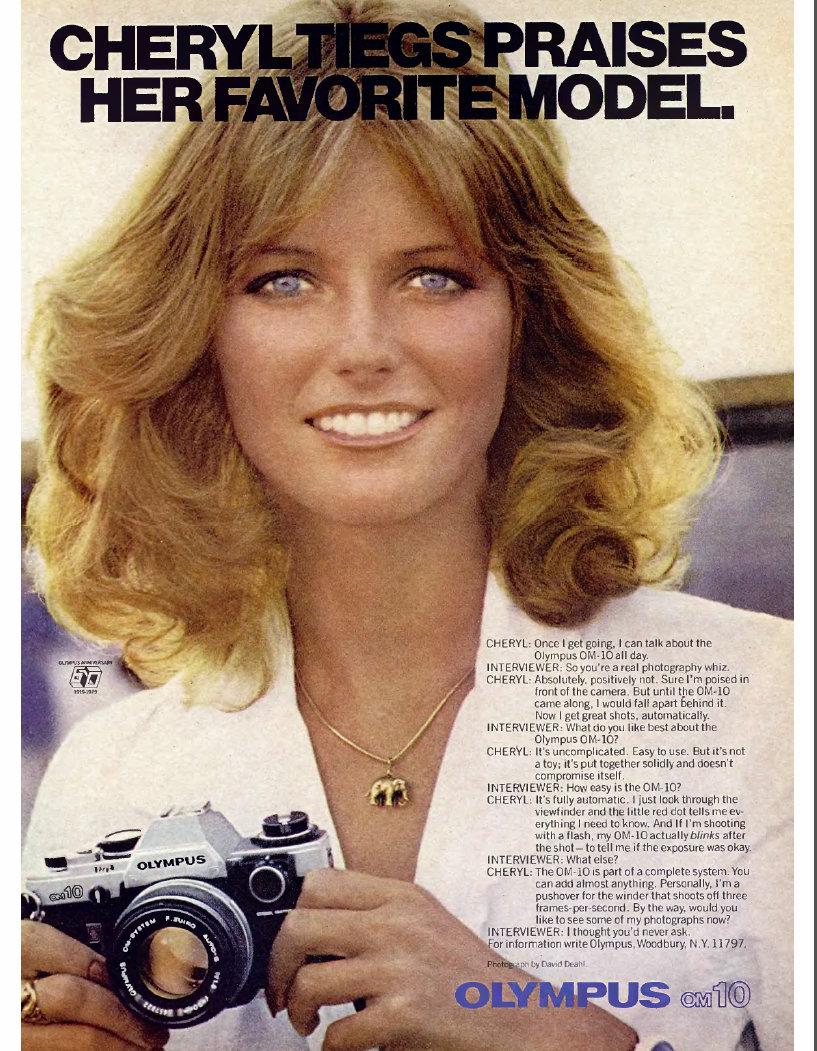 Happy 67th Birthday to todays über-cool celebrity w/an über-cool camera: CHERYL TIEGS in a 1980 Olympus OM-10 ad 