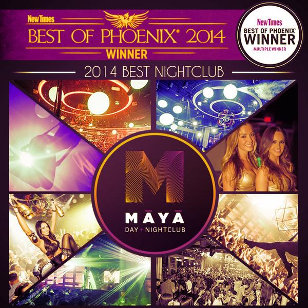 MayaClubAZ's tweet photo. The votes are in and @MayaClubAZ has been chosen as the @phoenixnewtimes 2014 Best Nightclub! http://t.co/mUQ4sSkFix http://t.co/bZ3WBB1x83