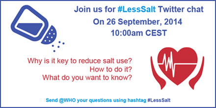 WHO's tweet photo. Join us for #LessSalt Twitter chat, 26 September, 10:00-11:00 CEST, in view of #WorldHeartDay coming up. http://t.co/vUWszmulMB