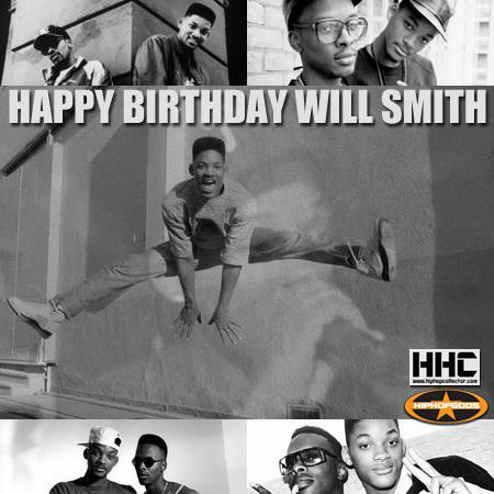 Happy Birthday Will Smith - true HipHopGod.   