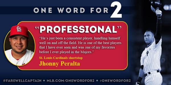 Cardinals's tweet photo. Players gave their #OneWordFor2 for Jeter’s last season. Here’s Peralta’s word. More: http://t.co/Thy5YnKWqx http://t.co/Rj6Bk5pB29