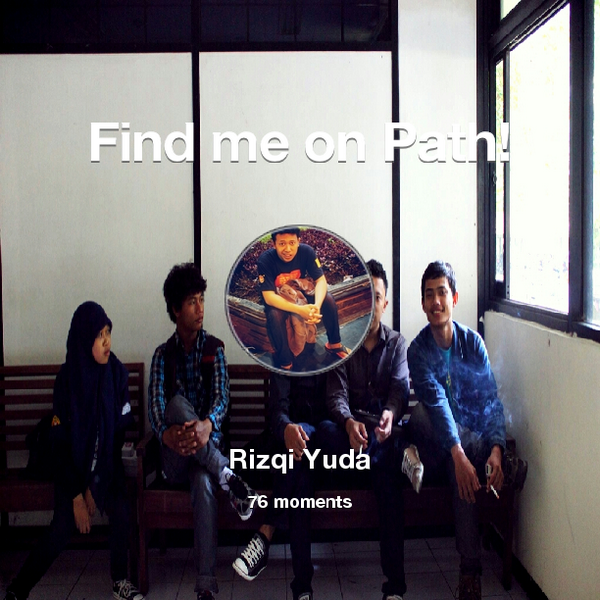 I've shared 76 memories with my friends on #Path - see them now at path.com! #thepersonalnetwork