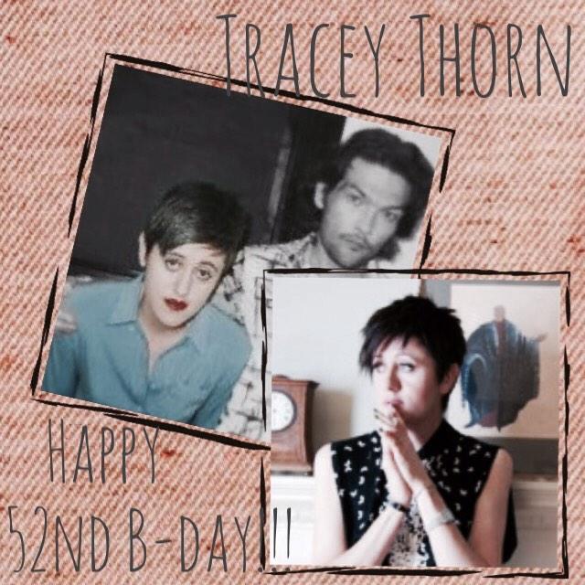 Tracey Thorn ( V of Everything But The Girl) 

Happy 52nd Birthday!!!

26 Sep 1962  