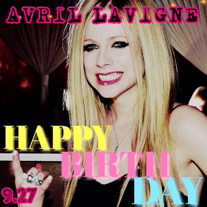  AVRIL LAVIGNE
Happy Birthday I LOVEYOU 