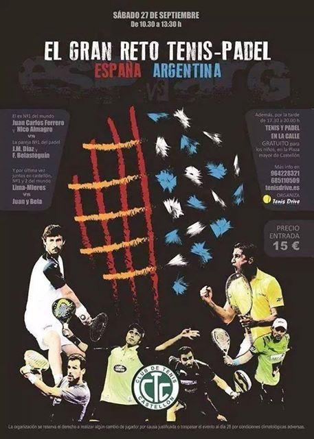 Gran Reto Tenis Padel España-Argentina. Club de Tenis de #Castellón Sabado 10:30 H <a href="/TENISDRIVE/">TENISDRIVE</a> <a href="/CTCastellon/">Club Tenis Castellón</a>