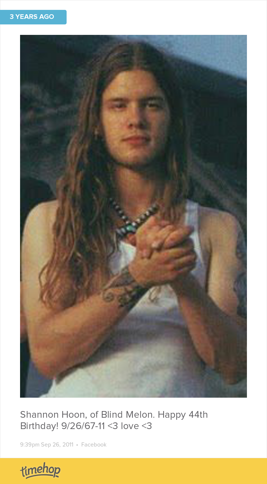 Happy Birthday, Shannon HOON! Rest in life! You are loved!  