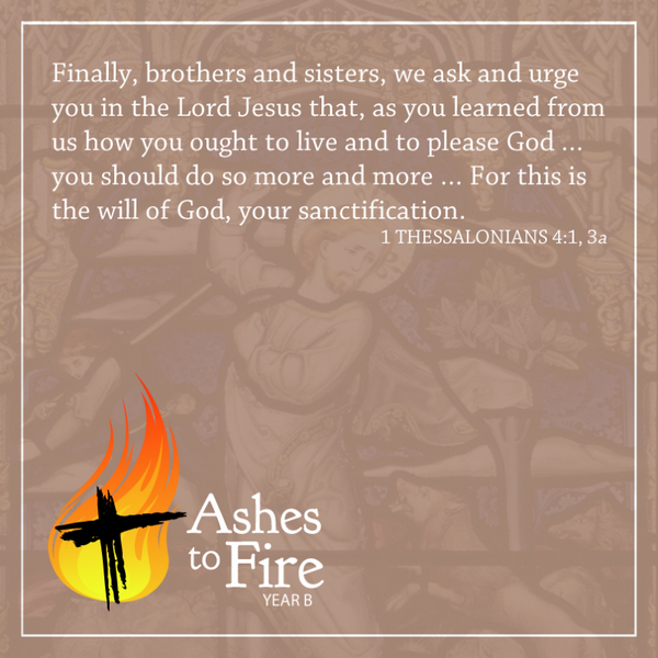 Your Sanctification Is God’s Will  #AshesToFire