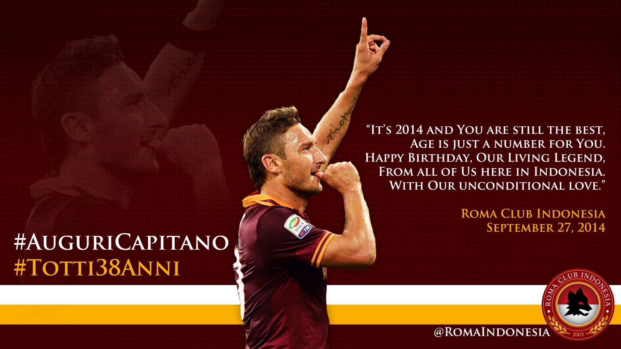 Happy birthday, Francesco Totti from all of Us here In Indonesia. God richly bless You!  