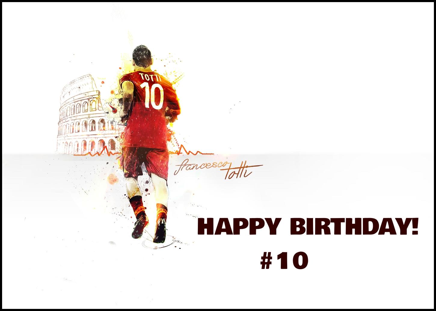 Happy Birthday, Francesco Totti. Turning 38 today.. 