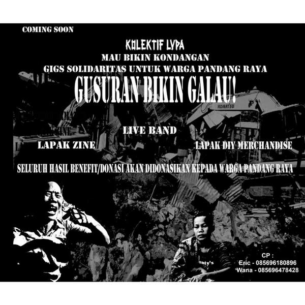 Segera!
Solidarity Gigs for Pandang Raya.
#SolidaritasTanpaBatas
#SavePandangRaya