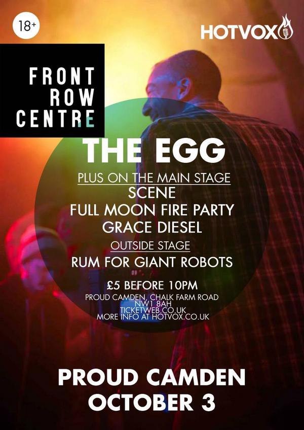 We are 5 days away from playing <a href="/Hot_Vox/">HOT VOX</a> 's Front Row Centre @ProudCamden!  Supporting The Egg Band, on at 7.30pm! xx