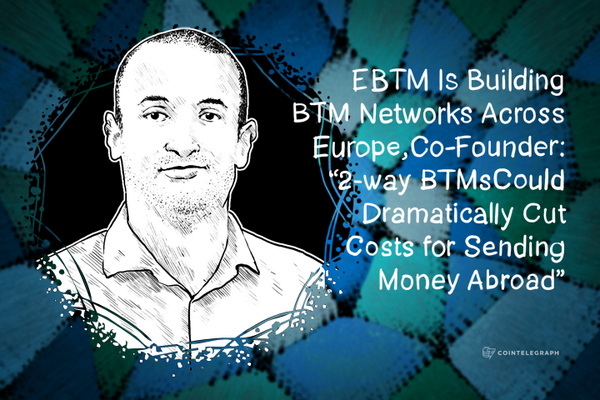 Cointelegraph's tweet photo. EBTM Is Building BTM Networks Across Europe, Co-Founder interview - http://t.co/kjZTBDZGRK #news #Inrerview #Bitcoin http://t.co/Jcu40RQbqf