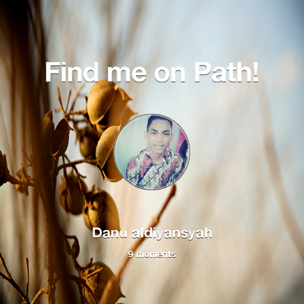 dhanuteratep's tweet photo. Find me on #Path now! Go to: http://t.co/DnpG1MUYEC! #thepersonalnetwork http://t.co/YuDH7YpOXJ