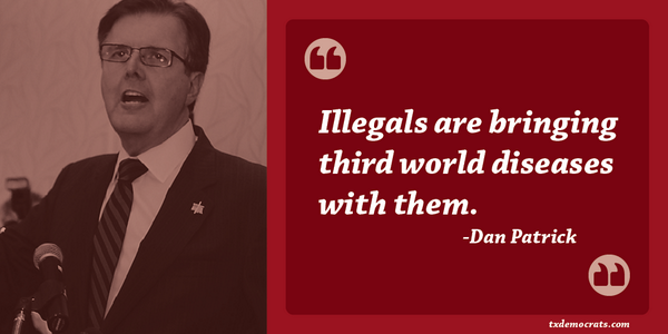 UnfitToLead's tweet photo. Dont let @DanPatrick fool you He believes immigrants “carry Third World diseases” http://t.co/1raHbBMfx5 #LtGovDebate http://t.co/E8rYIQxaeN