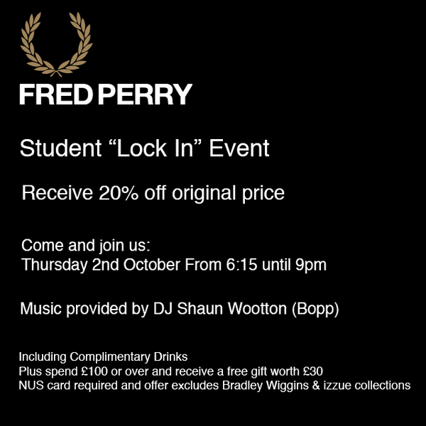 nottsmods's tweet image. @allaboutstudent Can you please RT: Fred Perry Nottingham Student 'Lock-in' this Thursday, see picture below, Thanks!
