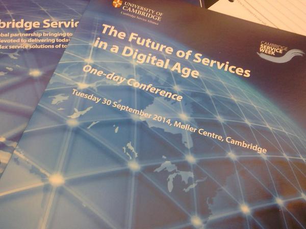 Interesting day in Cambridge  on #futureofservices in a #DigitalAge #serviceweek2014