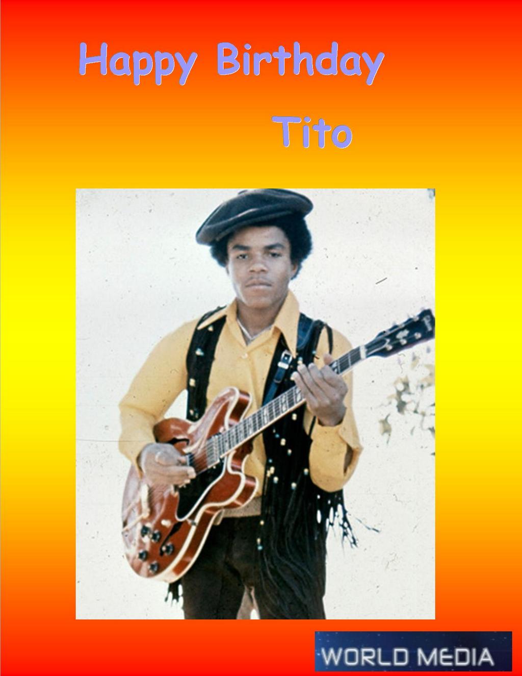 HAPPY BIRTHDAY TITO JACKSON 