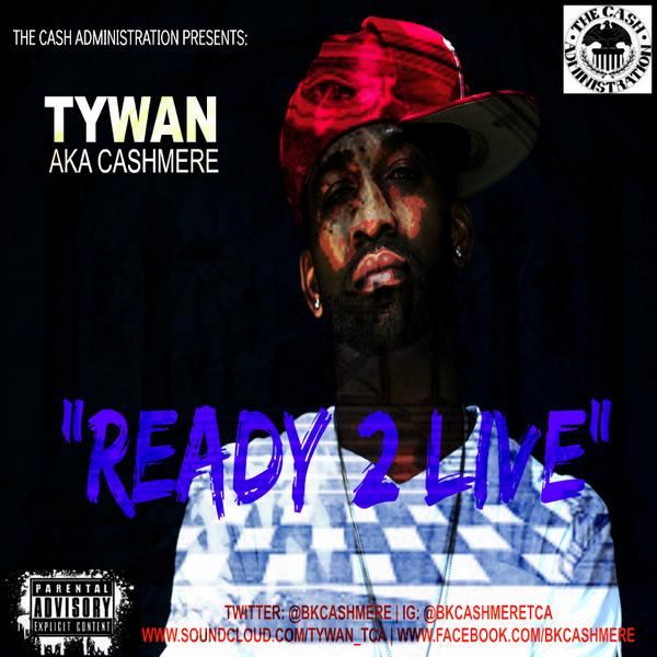 NEW MUSIC: TYWAN AKA <a href="/BKCASHMERE/">#NewEp #10 Coming</a> "READY 2 LIVE" brev.is/KGf8 | #HIPHOP